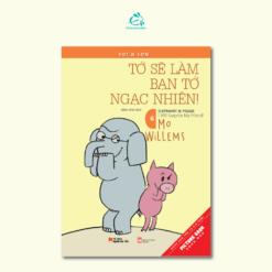 voi va lon to se lam ban to ngac nhien sach tranh song ngu